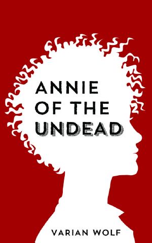 [Annie of the Undead 01] • Annie of the Undead